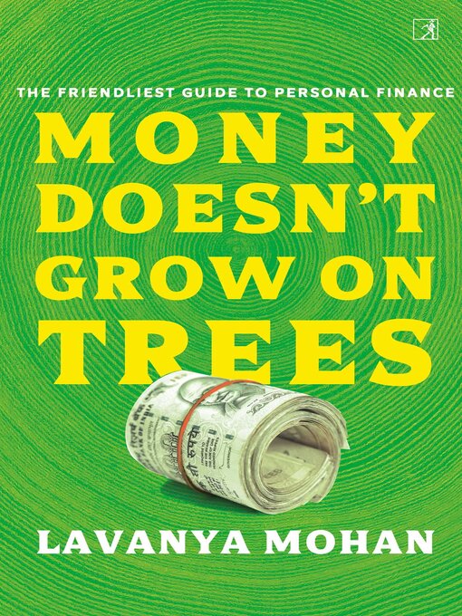 Title details for Money Doesn't Grow on Trees by Lavanya Mohan - Wait list